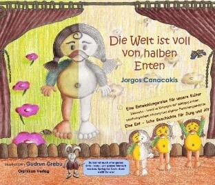 Die Welt ist voll von Halben Enten (Orphikon Verlag 2006)